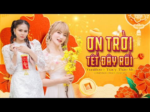 Ơn trời ... Tết đây rồi - YuniBoo