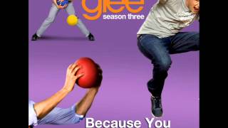 Because You Loved Me - Glee Cast Version