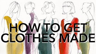 How to Get Your Ideas Made Into Clothes (Starting a Fashion Company Series)