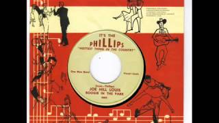 JOE HILL LOUIS -  BOOGIE IN THE PARK = GOTTA LET YOU GO -  THE PHILLIPS 9002 wmv