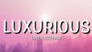 Gwen Stefani - Luxurious