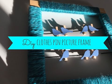 DIY Clothespin Picture Frame Video