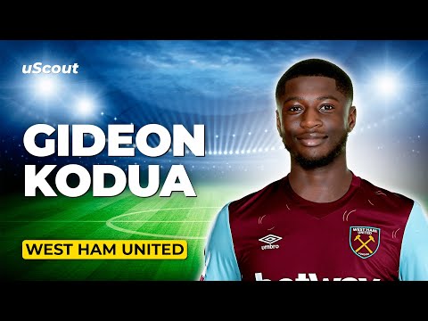 How Good Is Gideon Kodua at West Ham?
