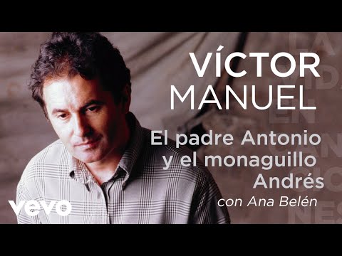 Ana Belén, Victor Manuel - El Padre Antonio y el Monaguillo Andres (Cover Audio)