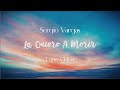 Sergio Vargas - La Quiero A Morir (Lyric Video)