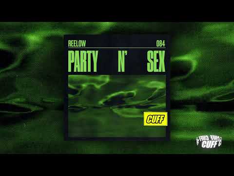 CUFF084: Reelow - Part N' Sex (Original Mix) [CUFF] Official