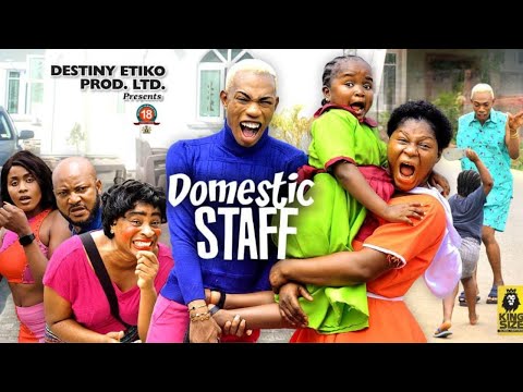 DOMESTIC STAFF FULL MOVIE- EBUBE OBIO DESTINY ETIKO JAMES BROWN 2023 Latest Nigerian Nollywood Movie