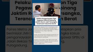 Pelaku Penganiayaan 3 Pegawai SPBU di Cipinang Jaktim Resmi Jadi Tersangka, Terancam Hukuman Berat