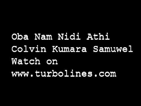 oba nam nidi athi sinhala video song from colvin kumara samuwel