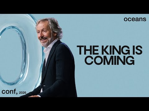 John Bevere | The King Is Coming | Oceans Conference 2026
