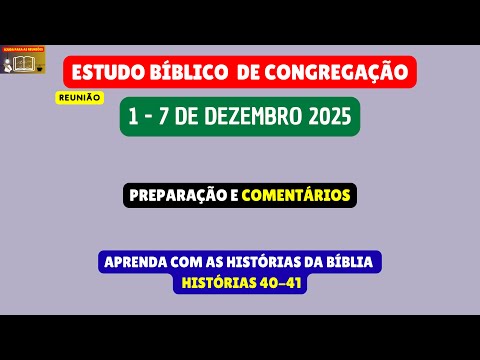 ANÁLISE DO Estudo Bíblico de Congregação Reunião de meio semana 1-7 de dezembro 2025.