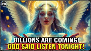 God’s Chosen Ones, God Says: Listen Tonight – Billions Are Coming! | GRATEFUL TO GOD