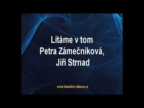 Lítáme v tom - Petra Zámečníková, Jiří Strnad Karaoke tip