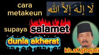 Download lagu Cara metakeun la ilaha illallah / kh.af.ghojali mp3