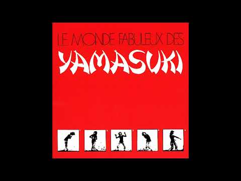 Yamasuki – Le Monde Fabuleux Des Yamasuki   (1971)