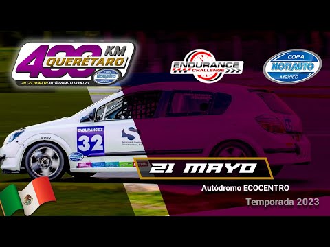 Fecha 2 – Endurance Challenge - 400KM Querétaro - Copa Notiauto 2023
