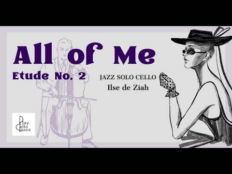 All of Me Etude No.2 - Ilse de Ziah - Jazz Cello