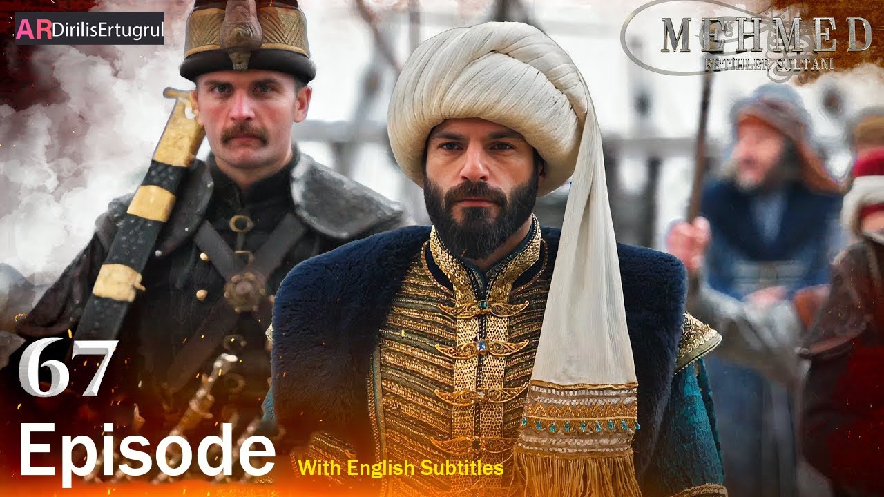 Mehmed Fetihler Sultani Season 3 Episode 67 With English Subtitles