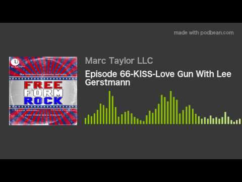 Episode 66-KISS-Love Gun With Lee Gerstmann