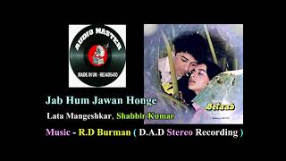 Download lagu Jab Hum Jawan Honge ( D.A.D Stereo Recording ) Film - Betaab mp3