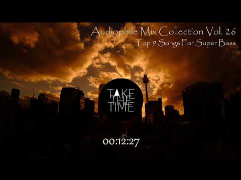 Audiophile Mix Collection Vol. 26 | Top 9 Songs For Super Bass
