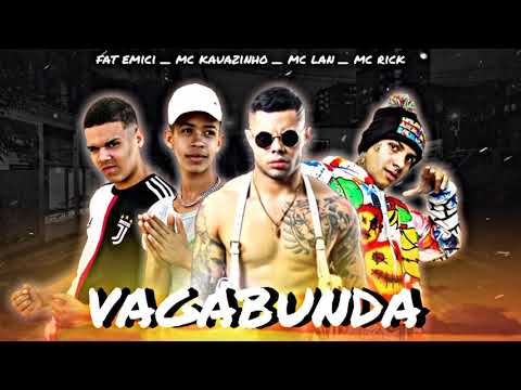 Fat Emici - Mc Kauazinho ( VAGABUNDA ) Feat. Mc Lan & Mc Rick - zoinho no beat
