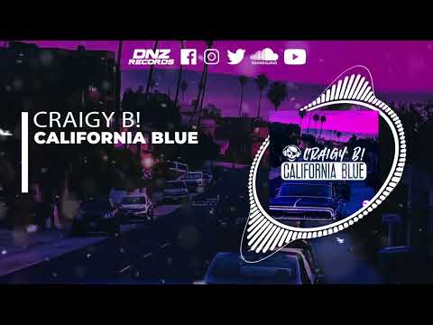 DNZF1238 // CRAIGY B! - CALIFORNIA BLUE (Official Video DNZ Records)