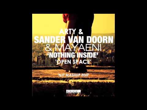 Arty vs Sander Van Doorn - Nothing Inside Open Space (NJT Mashup Edit)