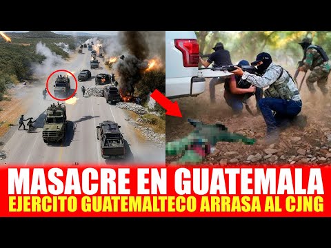 ¡MASACRE del CJNG en SANTA ANA HUISTA: EJERCITO GUATEMALTECO ACRIBILLA 42 SICARIOS del CJNG!