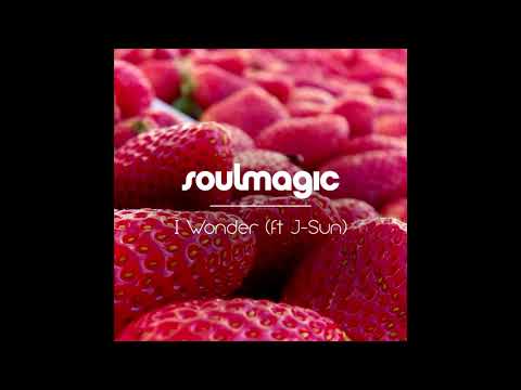 Soulmagic - I Wonder (feat. J-Sun) [Original Mix]