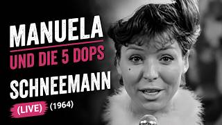Manuela und die 5 Dops - Schneemann (Live) (1964)