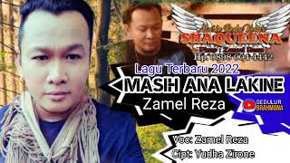 Download lagu MASIH ANA LAKINE lagu terbaru 2022 Zamel Reza Cipt: Yudha Zirone mp3