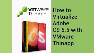 Виртуализация Photoshop при помощи VMware ThinApp