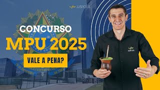 Concurso MPU/2025 VALE A PENA?