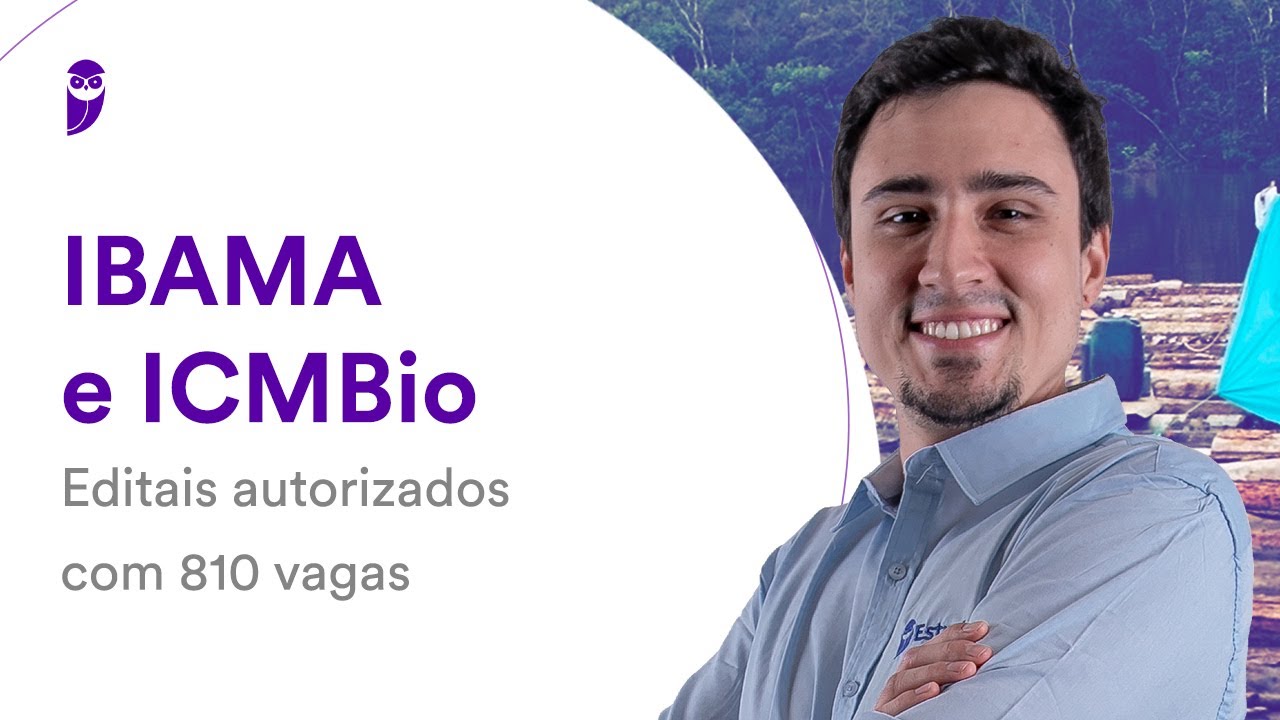IBAMA e ICMBio: Editais autorizados com 810 vagas