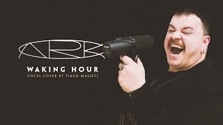 Ark  - Waking Hour (Vocal Cover by Tiago Masseti)