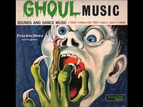 Frankie Stein And His Ghouls ‎- Elbow Twist