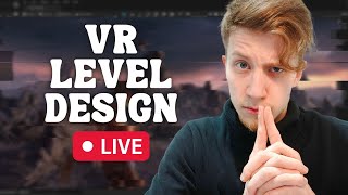 VR level design! Long and chill stream 🪷