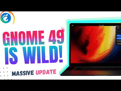 GNOME 49 RELEASED: Biggest Linux Desktop Shift in Years! (THE GREAT APP REFRESH)