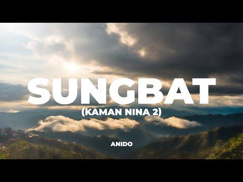 Sungbat by Anido (Kaman Nina 2) | Igorotage