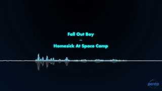 Fall Out Boy - Homesick At Space Camp