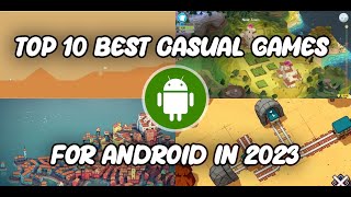 Top 10 Best Casual Games for Android in 2023