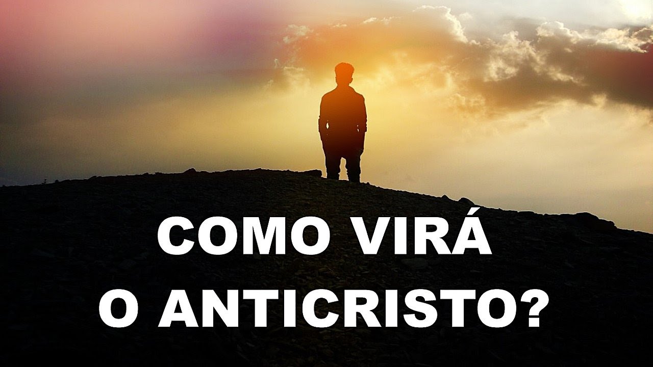 #2423 Como virá o ANTICRISTO?
