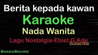 Download lagu BERITA KEPADA KAWAN-Lagu Nostalgia-Ebiet g ade |KARAOKE WANITA​⁠ -Female-Cewek-Perempuan@UcokkuYasir mp3