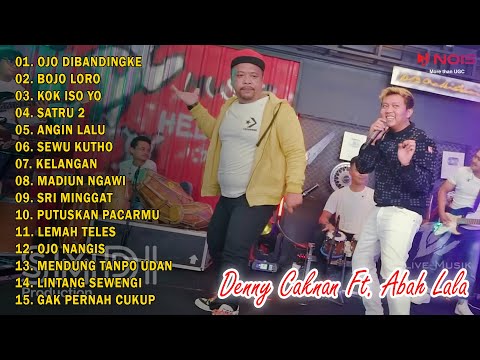 DENNY CAKNAN FT. ABAH LALA "OJO DIBANDINGKE" FULL ALBUM | LAGU TERBARU 2022 BOJO LORO