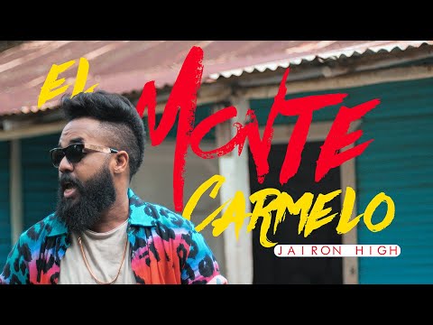 Jairon High   El Monte Carmelo ( Video Oficial )