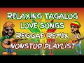 RELAXING TAGALOG LOVE SONGS REGGAE REMIX NONSTOP PLAYLIST DJ SOYMIX