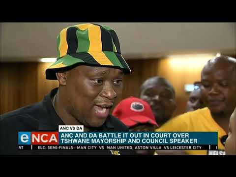 ANC and DA continue court battle over Tshwane mayorship