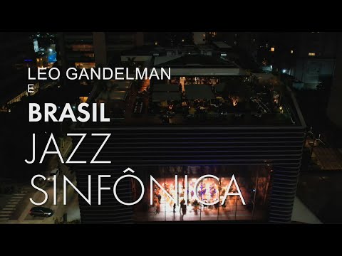 Leo Gandelman e Brasil Jazz Sinfônica