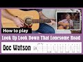 How to play "Look Up Look Down That Lonesome Road" - Doc Watson - Guitar Lesson with Tab